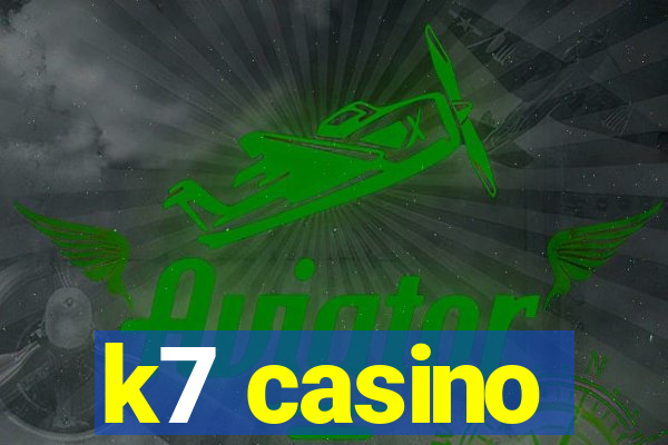 k7 casino